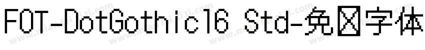 FOT-DotGothic16 Std字体转换